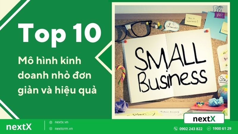 Top 10 mô hình kinh doanh nhỏ đơn giản và hiệu quả cho người mới