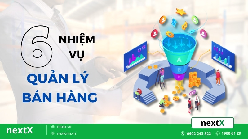 6 Nhiệm vụ của quản lý bán hàng mà bạn cần phải biết trong công việc